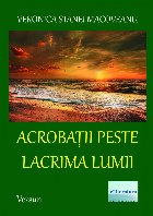 Acrobatii peste lacrima lumii versuri