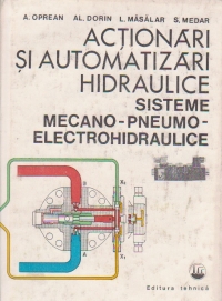 Actionari si automatizari hidraulice - Sisteme mecano-pneumo-electrohidraulice