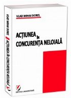 Actiunea in concurenta neloiala