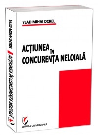 Actiunea in concurenta neloiala