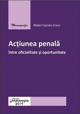 Actiunea penala intre oficialitate si oportunitate