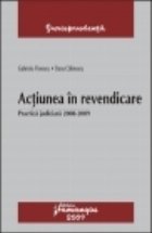 Actiunea revendicare Practica judiciara 2008