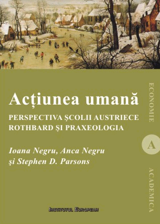 Actiunea umana. Perspectiva Scolii austriece: Rothbard si praxeologia