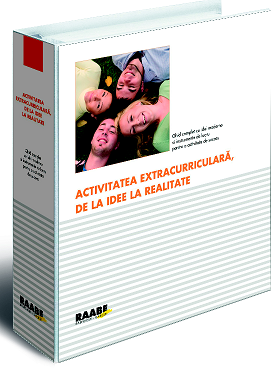 Activitatea extracurriculara, de la idee la realitate. Ghid complet cu idei moderne si instrumente de lucru pentru o activitate de succes