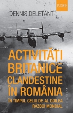 Activitati britanice clandestine in Romania in timpul celui de-al Doilea Razboi Mondial