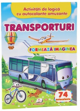 Activitati de logica cu autocolante amuzante. Transporturi. Formeaza imaginea 74 autocolante