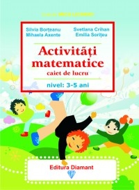 Activitati matematice  - caiet de lucru (nivel 3-5 ani) (editia 2009)