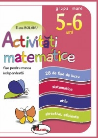 Activitati matematice, fise pentru munca independenta, 5-6 ani