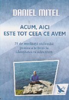 Acum aici este tot ceea