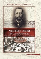 Adalbert Cserni and his contemporaries the pioneers of archaeology in Alba Iulia and Beyond