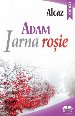 Adam. Iarna rosie. Vol. I