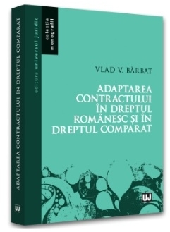 Adaptarea contractului în dreptul românesc şi în dreptul comparat