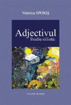 Adjectivul. Studiu Stilistic