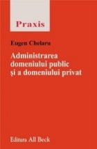 Administrarea domeniului public domeniului privat