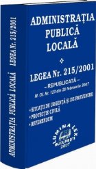 Administratia publica locala. Legea nr. 215/2001 republicata (M.Of. nr. 123 din 20 februarie 2007)