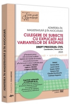 Admiterea în magistratură şi în avocatură : culegere de subiecte cu explicaţii ale variantelor de răspuns,drept procesual civil