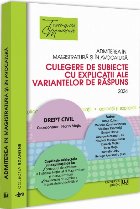 Admiterea în magistratură şi în avocatură : culegere de subiecte cu explicaţii ale variantelor de răspu