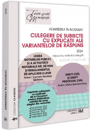 Admiterea în notariat : culegere de subiecte cu explicaţii ale variantelor de răspuns