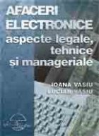 Afaceri electronice aspecte legale tehnice