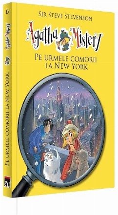 Agatha Mistery - Pe urmele comorii la New York (volumul 6)