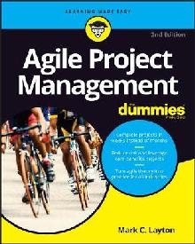 Agile Project Management For Dummies