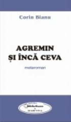 Agremin si inca ceva - metaroman