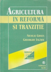 Agricultura in reforma si tranzitie