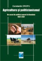 Agricultura politicianismul secol politica agrara