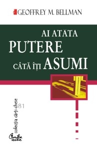 Ai atata putere cata iti asumi