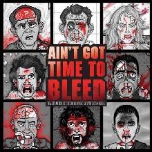 Ain't Got Time to Bleed