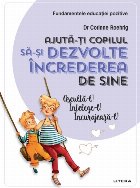 Ajuta copilul dezvolte increderea sine