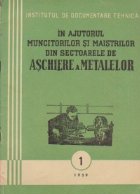 In ajutorul muncitorilor si maistrilor din sectoarele de aschiere a metalelor, 1/1959