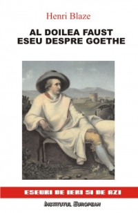 Al doilea Faust. Eseu despre Goethe