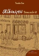 Albinistii. Boema anilor 60