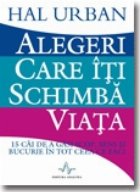 Alegeri care iti schimba viata