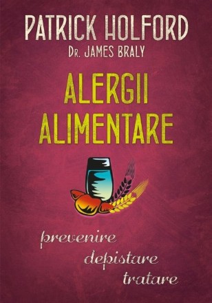 Alergii alimentare. Prevenire, depistare, tratare