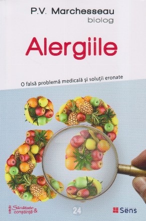 Alergiile. O falsa problema medicala si solutii eronate