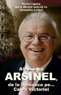 ALEXANDRU ARSINEL DE LA DOLHASCA PE... CALEA VICTORIEI