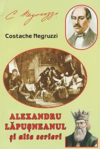 Alexandru Lapusneanu si alte scrieri