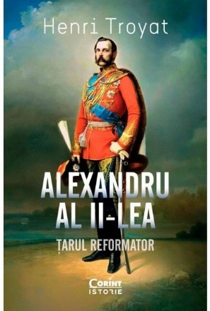 Alexandru al II-lea : ţarul reformator