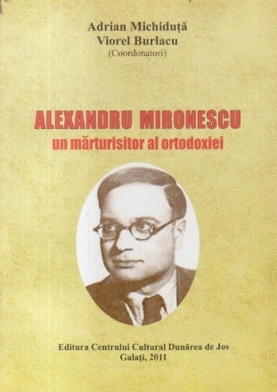 Alexandru Mironescu un marturisitor al ortodoxiei