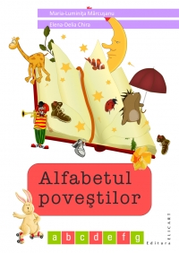 Alfabetul povestilor - auxiliar pentru clasa pregatitoare