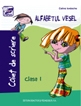 Alfabetul vesel - Caiet de scriere clasa I