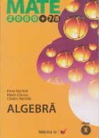 ALGEBRA. CLASA A X-A (2000+7/8, editia a X-a)