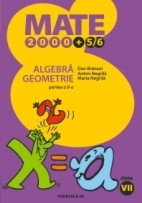 ALGEBRA. GEOMETRIE. CLASA A VII-A. PARTEA A II-A (2000+5/6)