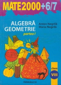 Algebra, geometrie - cls a VIII-a (Mate 2000 + 6/7), partea I; anul scolar 2006-2007