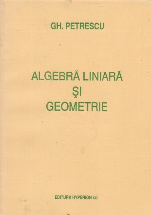 Algebra liniara si geometrie