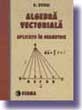 Algebra vectoriala. Aplicatii geometrie (cls a IX-a ? a X-a)