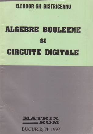 Algebre Booleene si Circuite Digitale