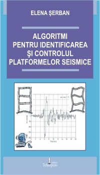 Algoritmi pentru identificarea si controlul platformelor seismice